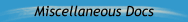 Miscellaneous Docs